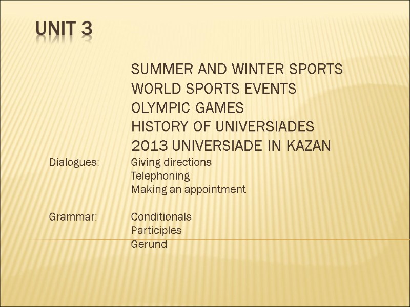UNIT 3   SUMMER AND WINTER SPORTS   WORLD SPORTS EVENTS 